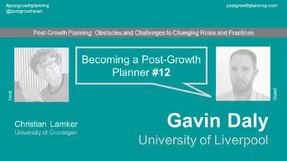 Becoming a Post-Growth Planner #12: Gavin Daly
