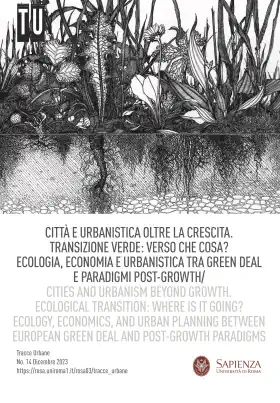 Cities and urbanism beyond growth. Ecological transition: where is it going? Ecology, economics, and urban planning between European green deal and post-growth paradigms