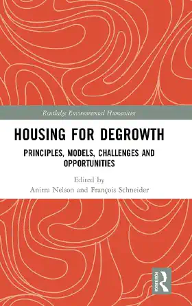 Housing for Degrowth Principles, Models, Challenges and Opportunities