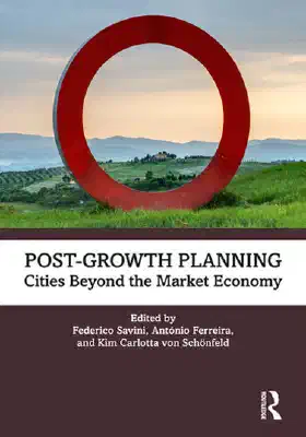 Post-Growth Planning Cities Beyond the Market Economy