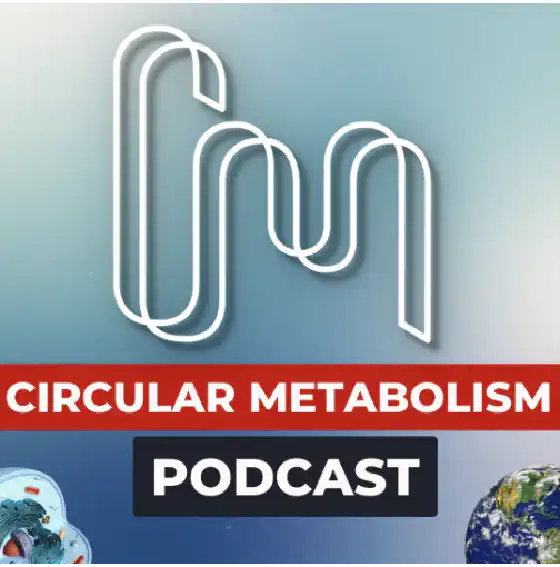 Circular Metabolism Podcast